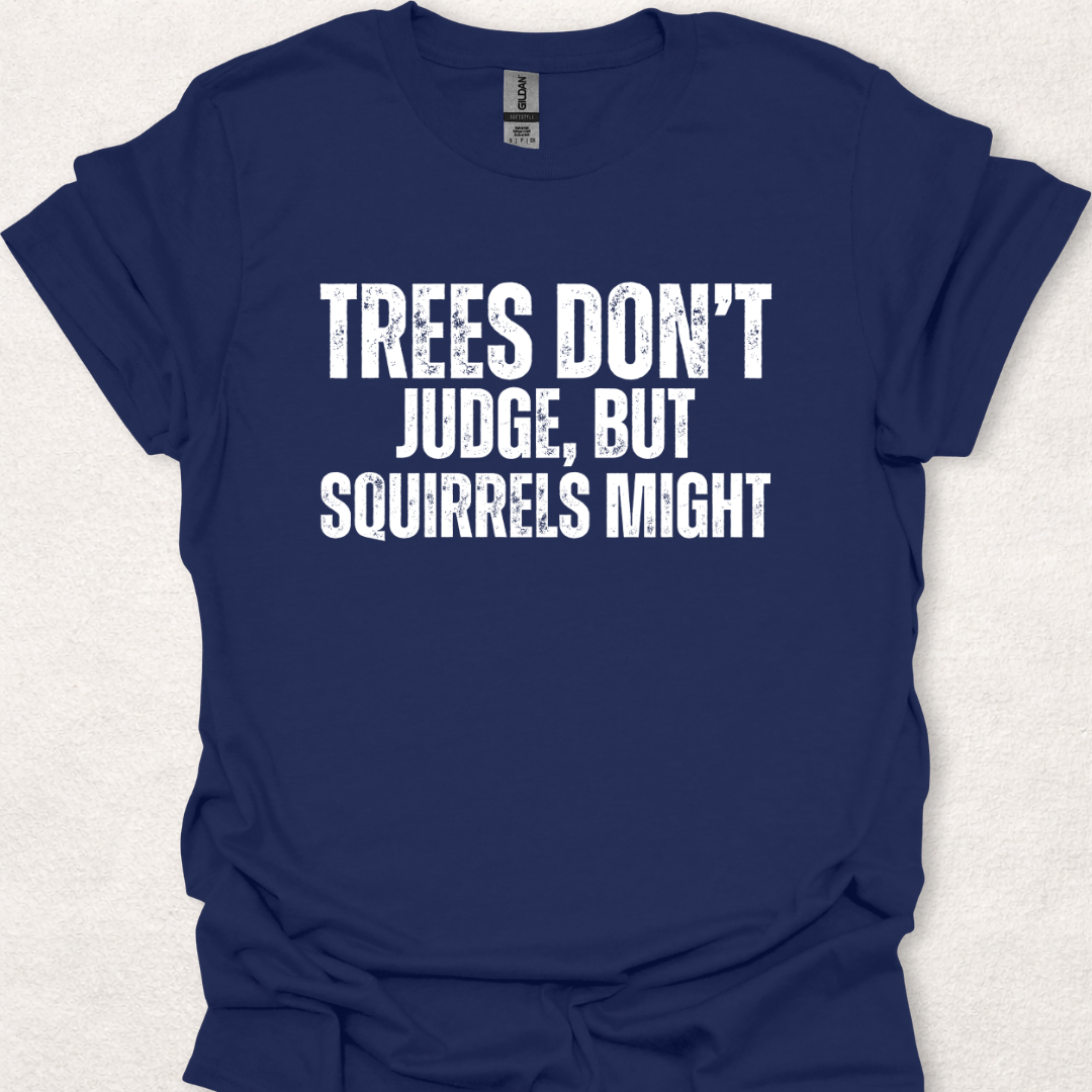 Trees Don’t Judge