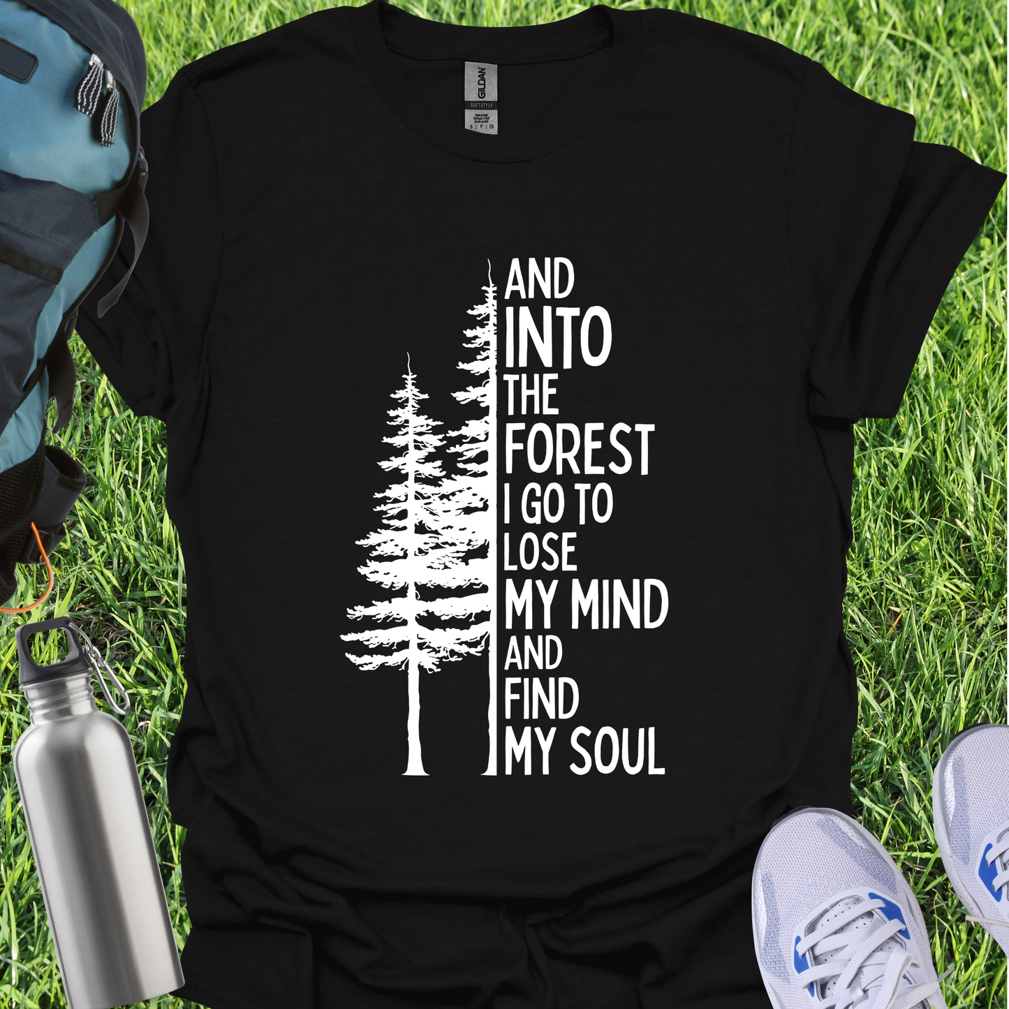 And Into The Forest I Go to Lose My Mind Pine Trees