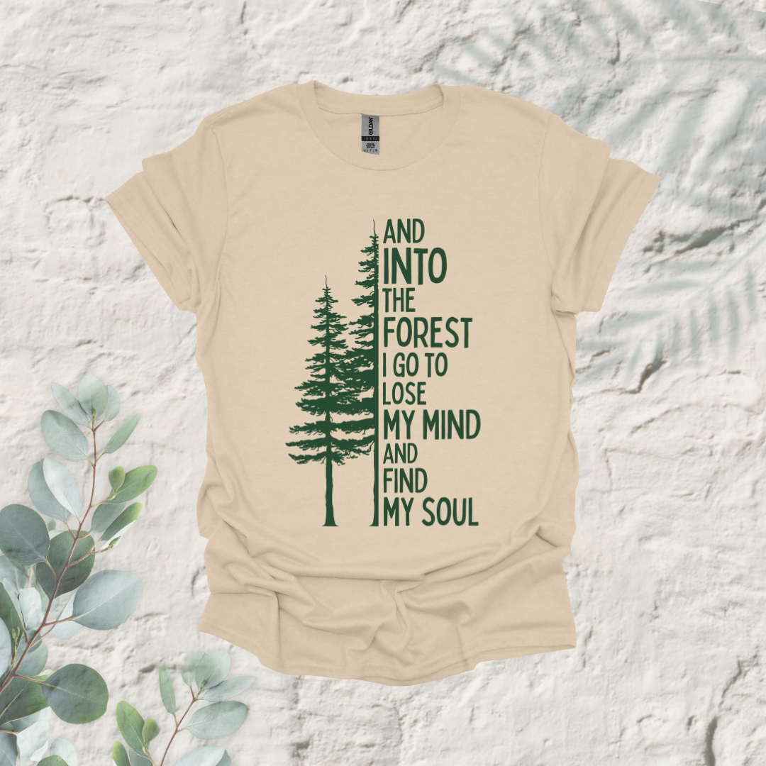 And Into The Forest I Go to Lose My Mind Pine Trees