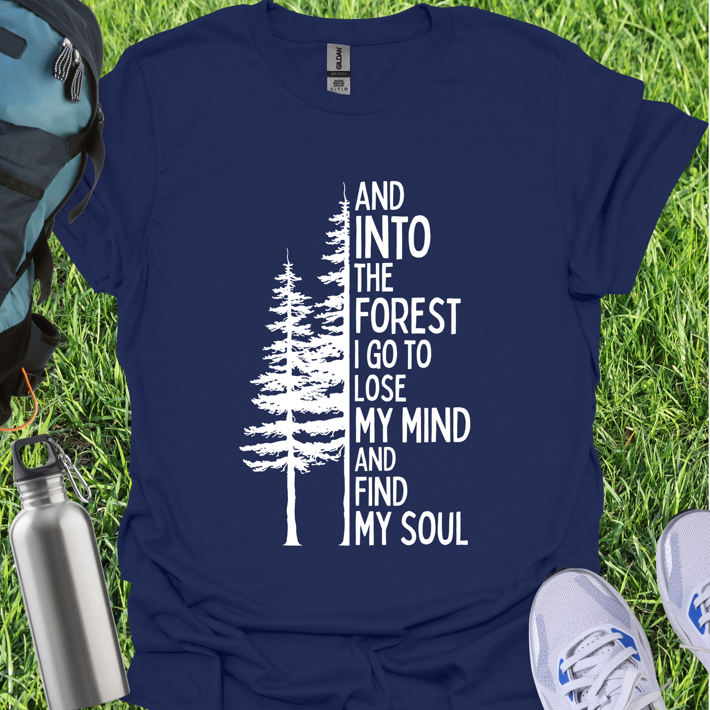 And Into The Forest I Go to Lose My Mind Pine Trees