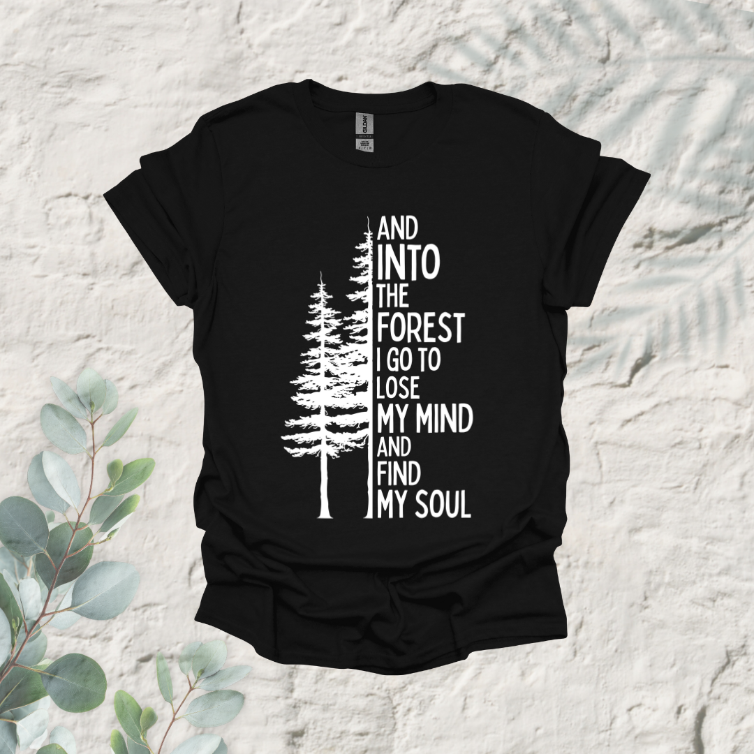 And Into The Forest I Go to Lose My Mind Pine Trees