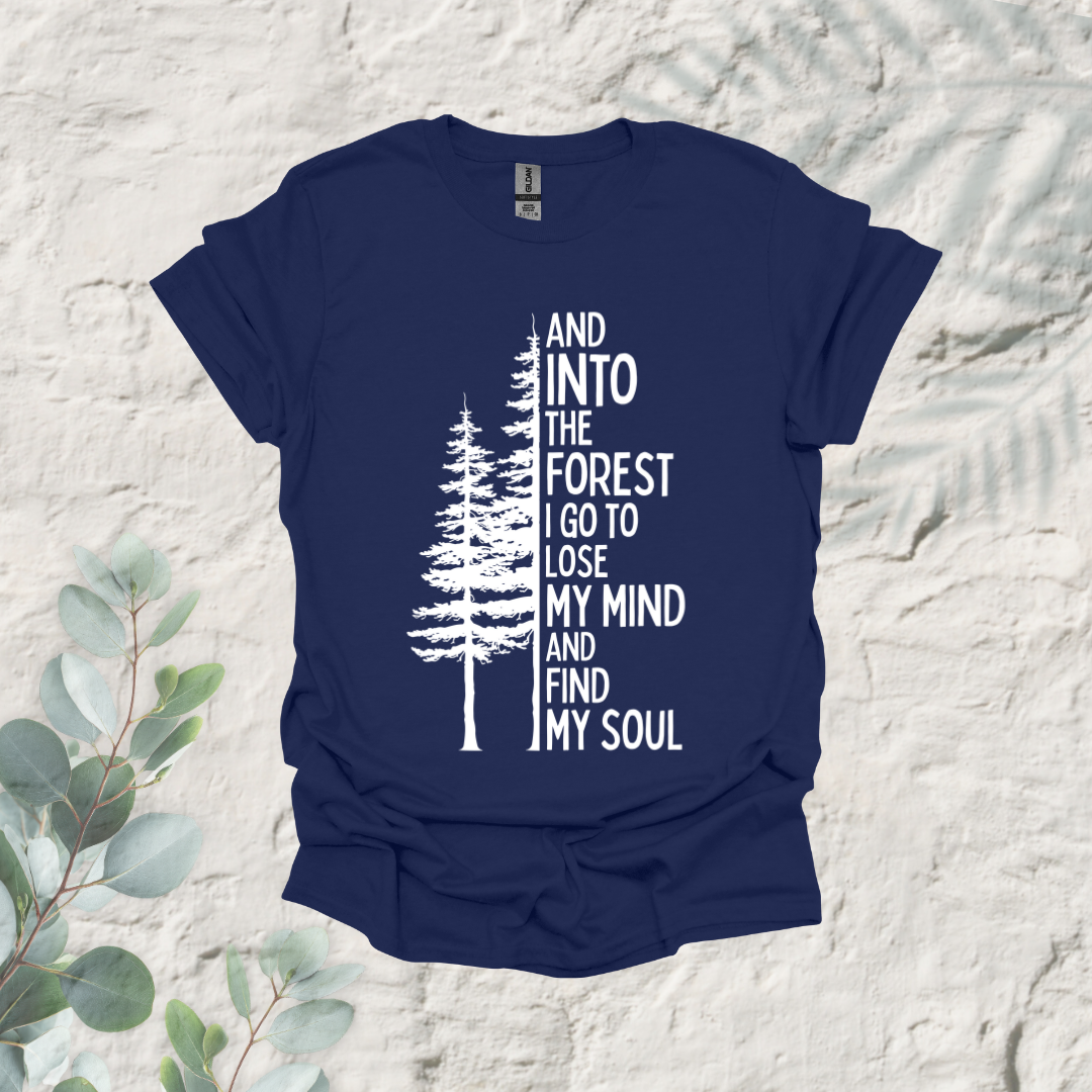 And Into The Forest I Go to Lose My Mind Pine Trees