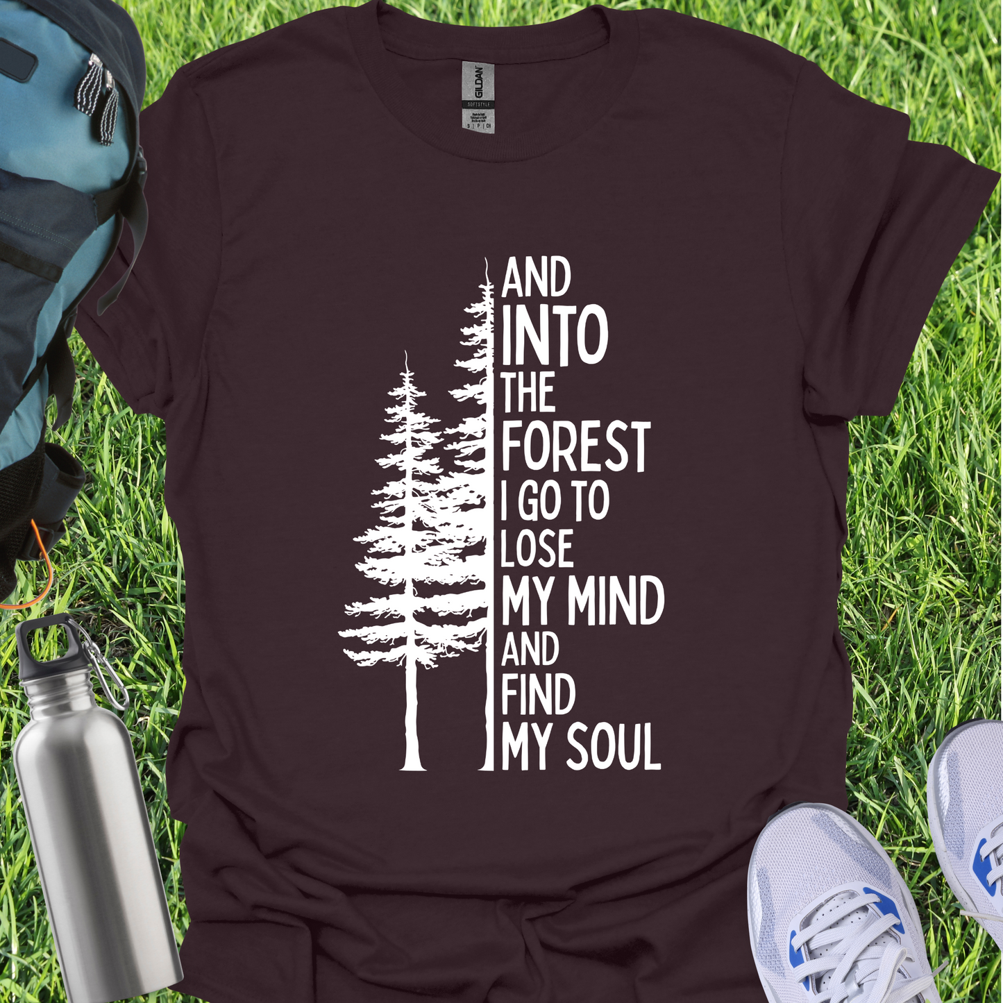 And Into The Forest I Go to Lose My Mind Pine Trees