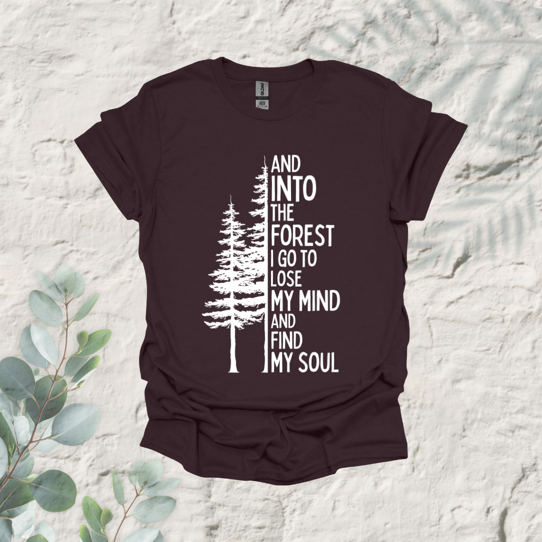 And Into The Forest I Go to Lose My Mind Pine Trees