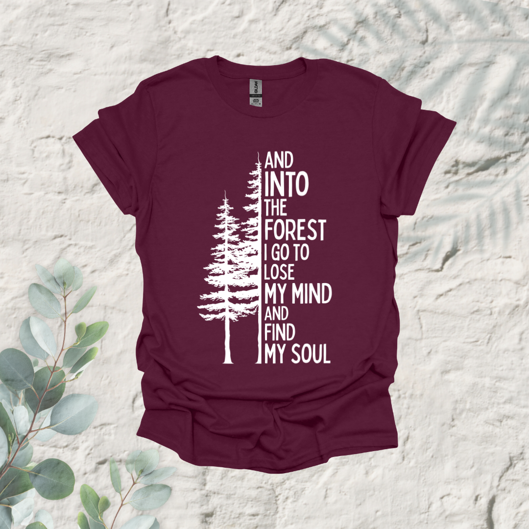 And Into The Forest I Go to Lose My Mind Pine Trees