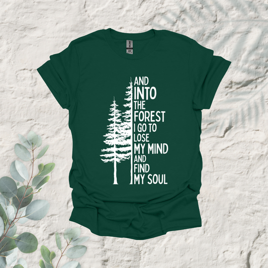 And Into The Forest I Go to Lose My Mind Pine Trees