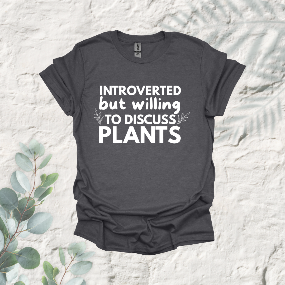 Introverted But Willing To Discuss Plants