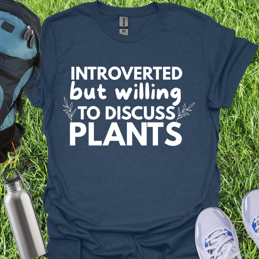 Introverted But Willing To Discuss Plants