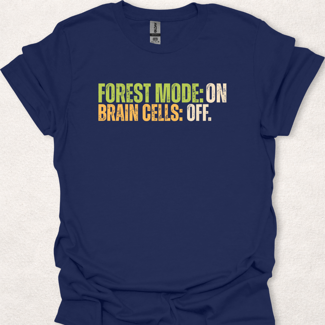 Forest Mode: On. Brain Cells: Off.