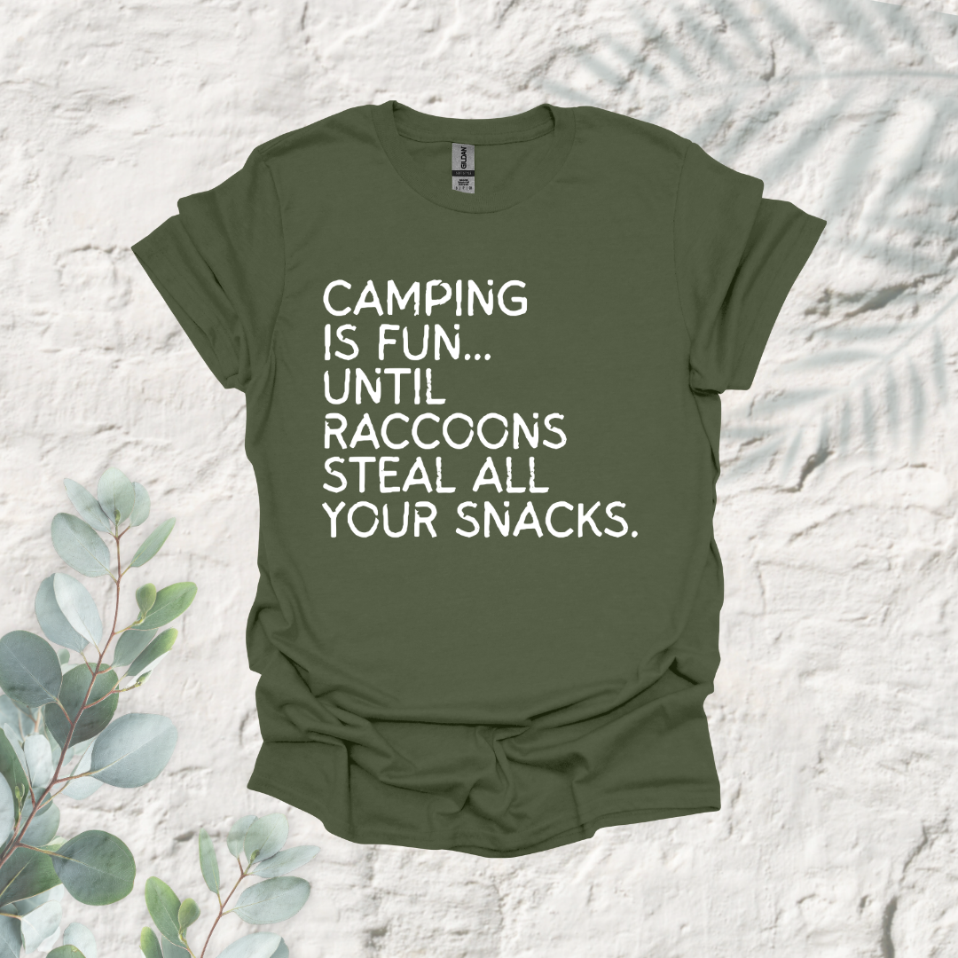 Camping Is Fun Untill Raccons Steal All Your Snacks