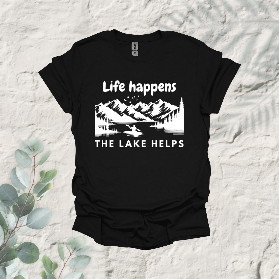 Life Happens The Lake Helps