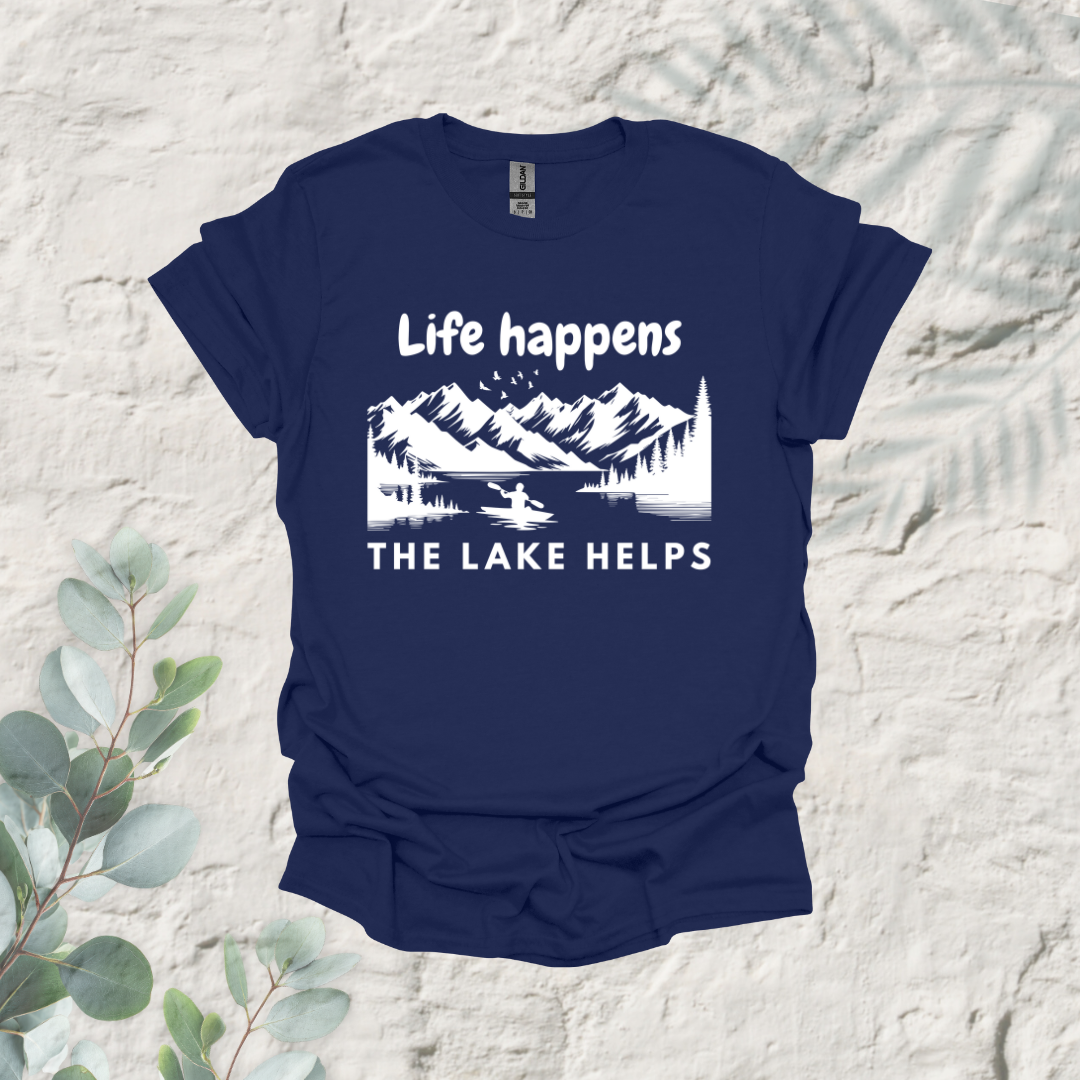 Life Happens The Lake Helps
