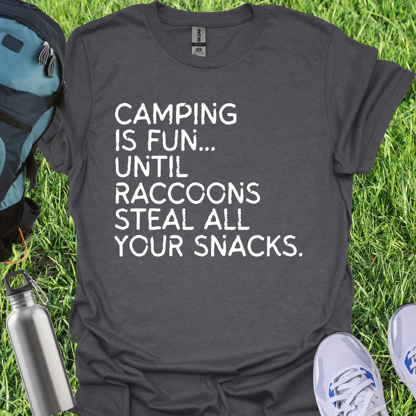 Camping Is Fun Untill Raccons Steal All Your Snacks