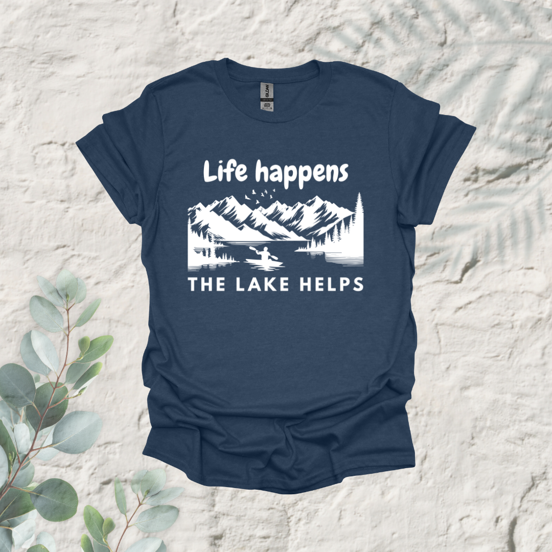 Life Happens The Lake Helps