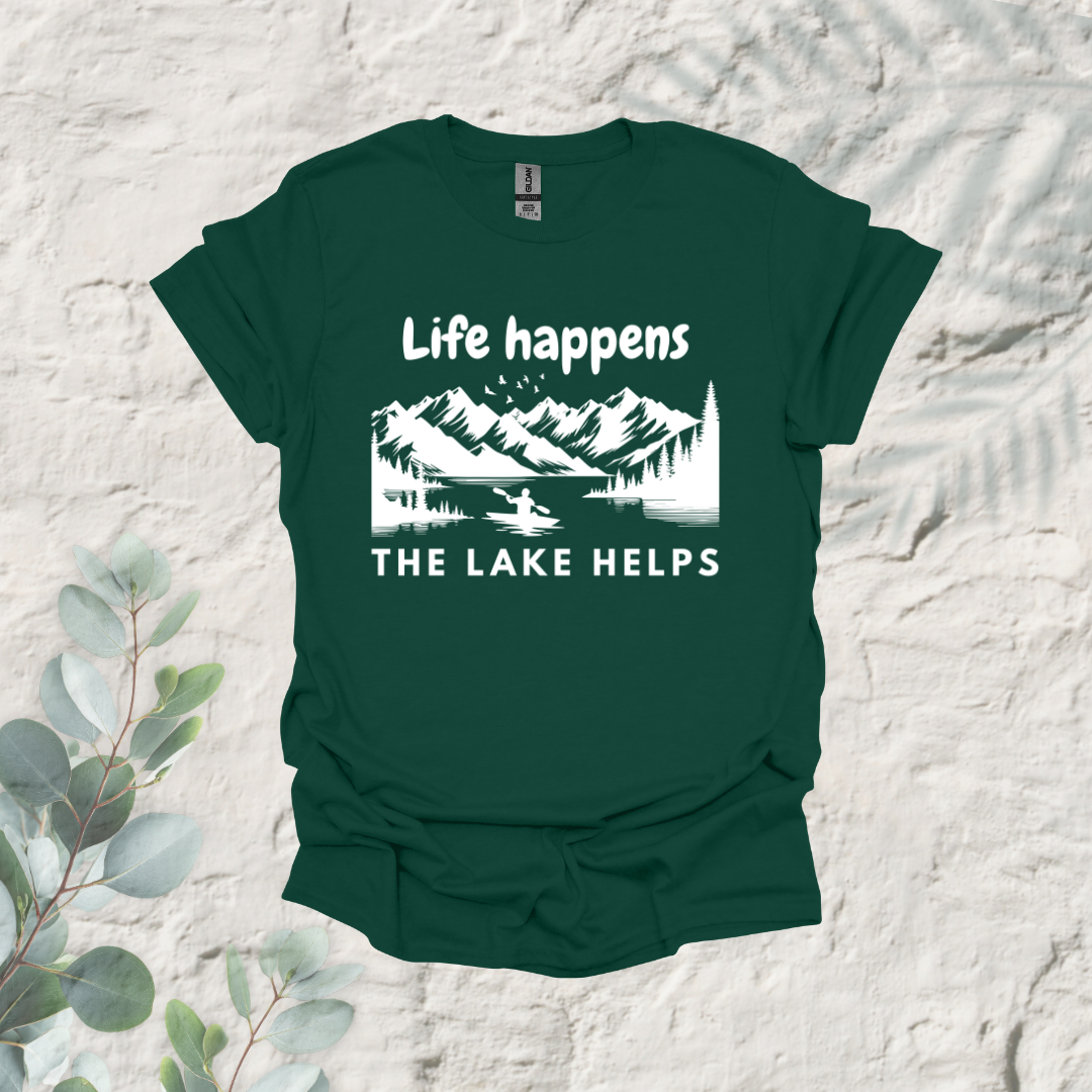 Life Happens The Lake Helps