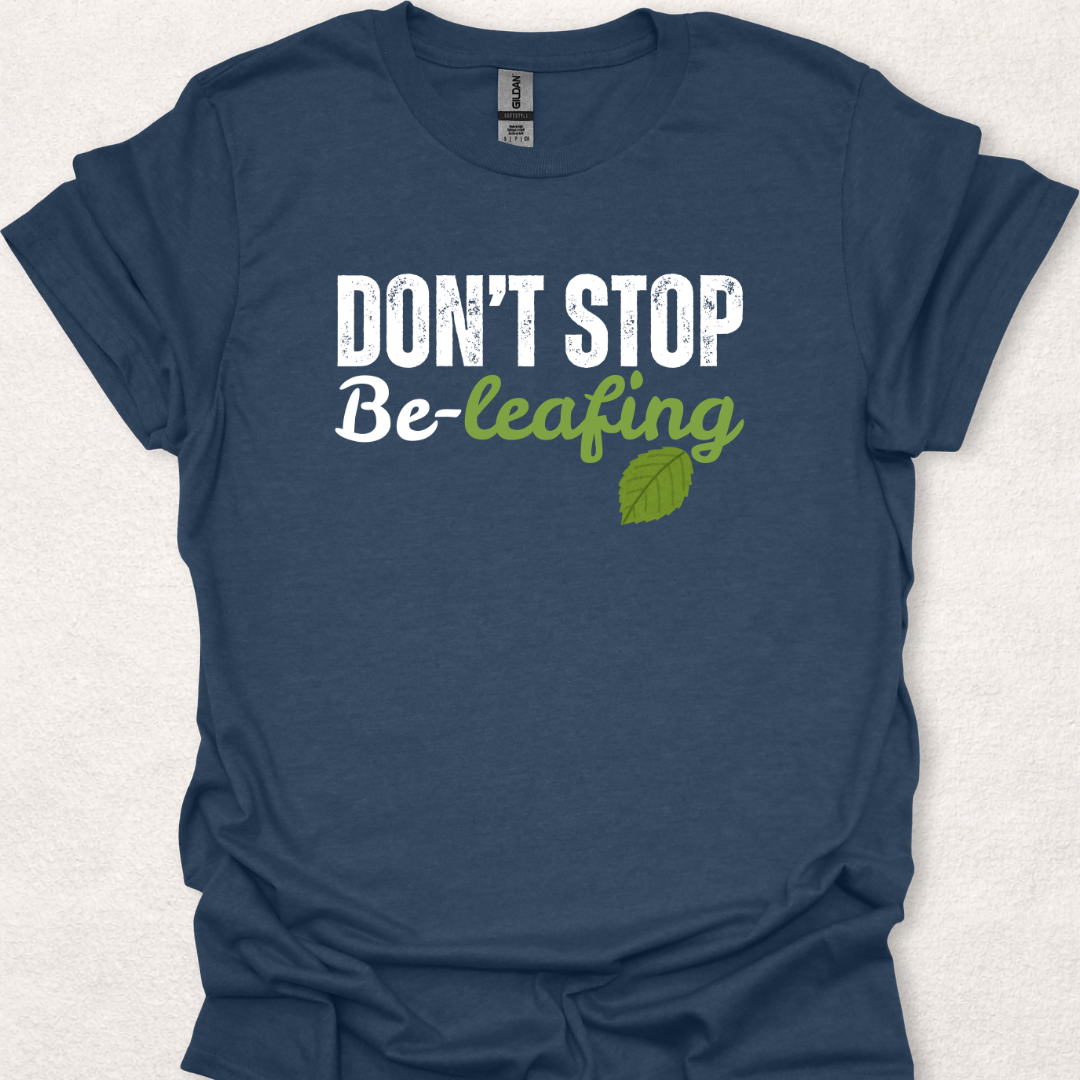 Don’t Stop Be-Leafing
