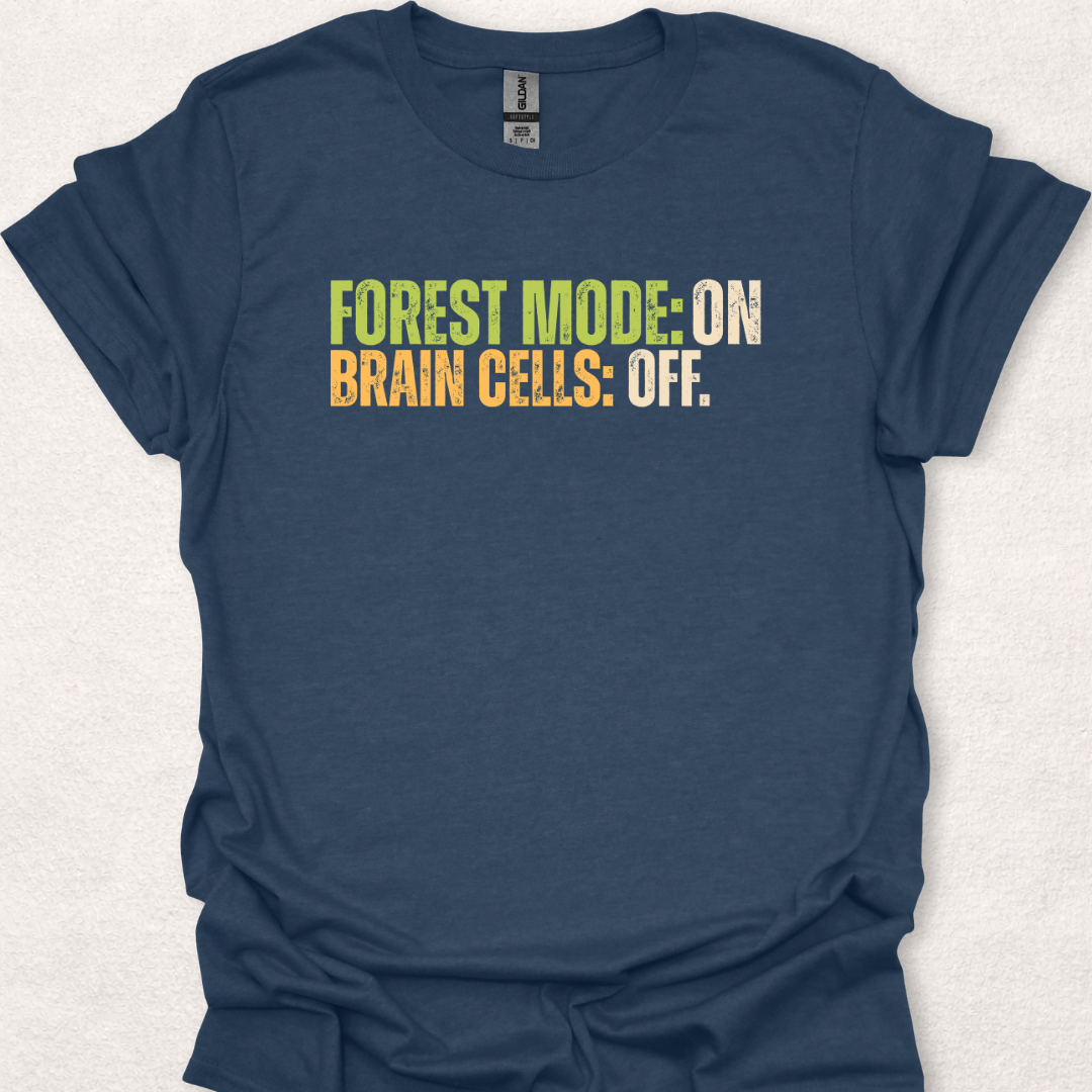 Forest Mode: On. Brain Cells: Off.