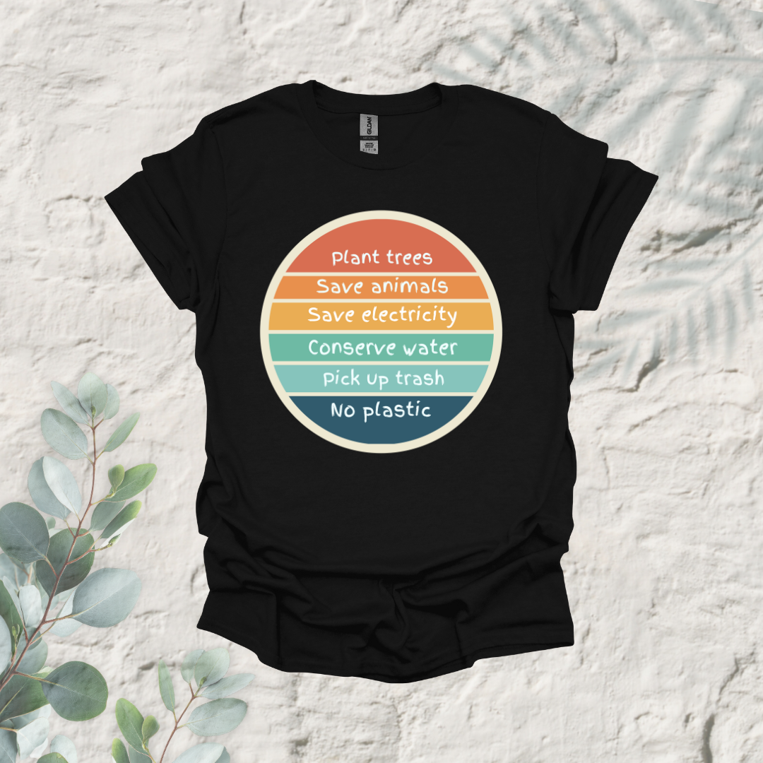 Plant Trees Save Animals Save electricity Conserve Water Pick Up Trash No Plastic