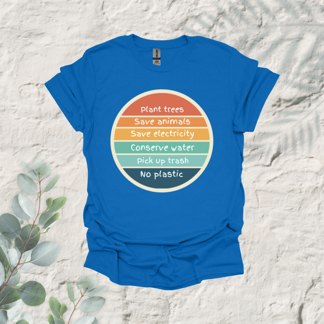 Plant Trees Save Animals Save electricity Conserve Water Pick Up Trash No Plastic