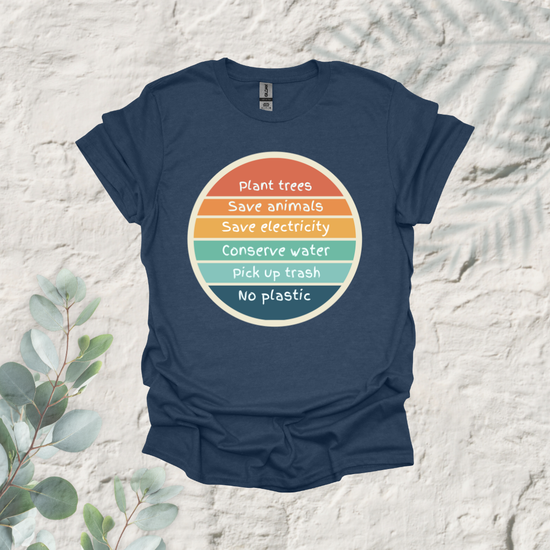 Plant Trees Save Animals Save electricity Conserve Water Pick Up Trash No Plastic
