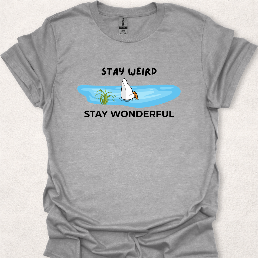 Stay Weird Stay Wonderful