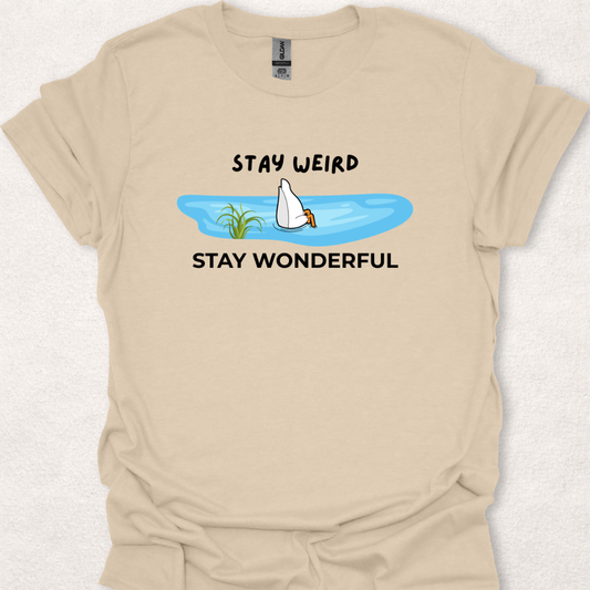 Stay Weird Stay Wonderful