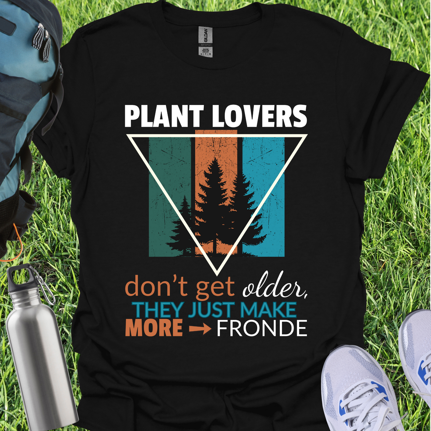 Plant Lovers Don't Get Older They Just Make More Fronde