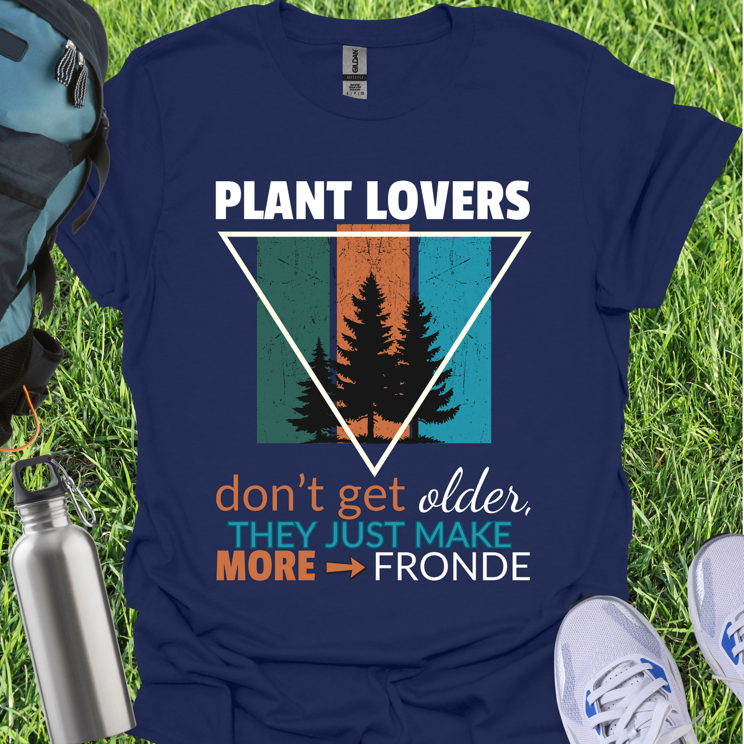 Plant Lovers Don't Get Older They Just Make More Fronde