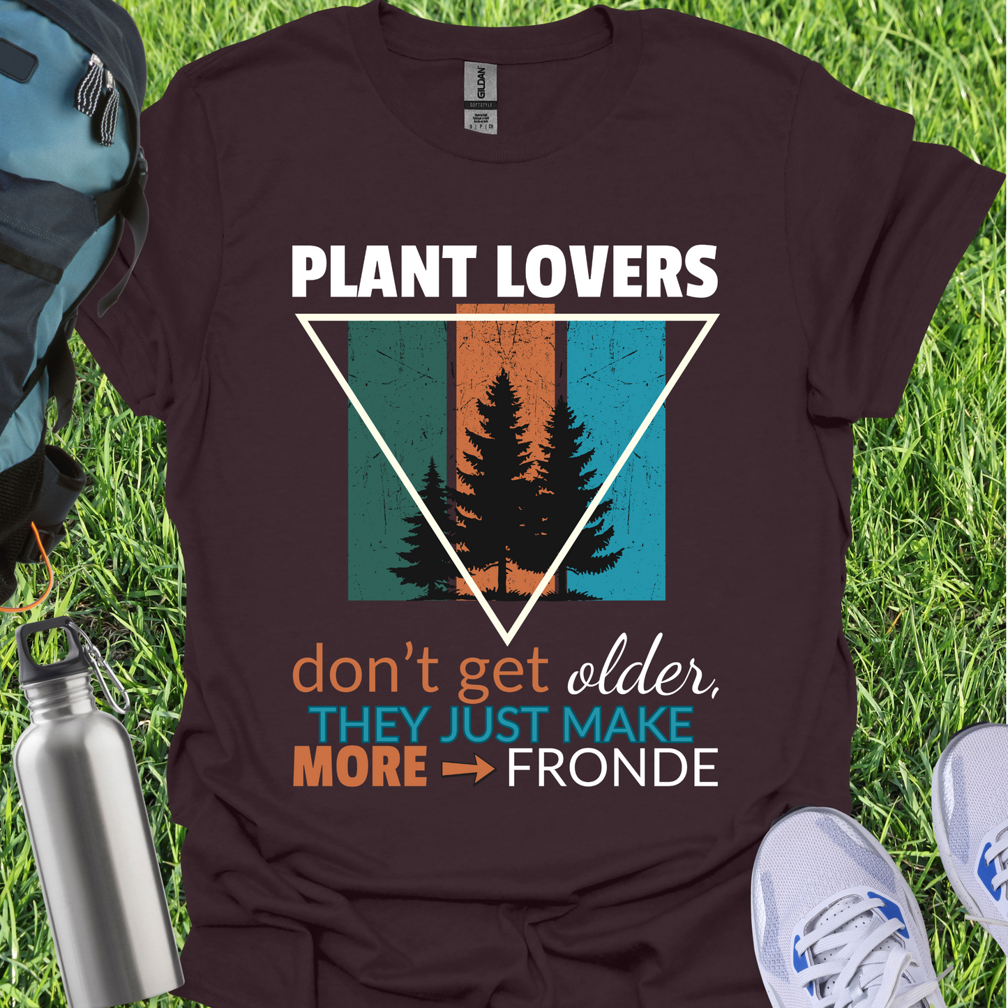 Plant Lovers Don't Get Older They Just Make More Fronde