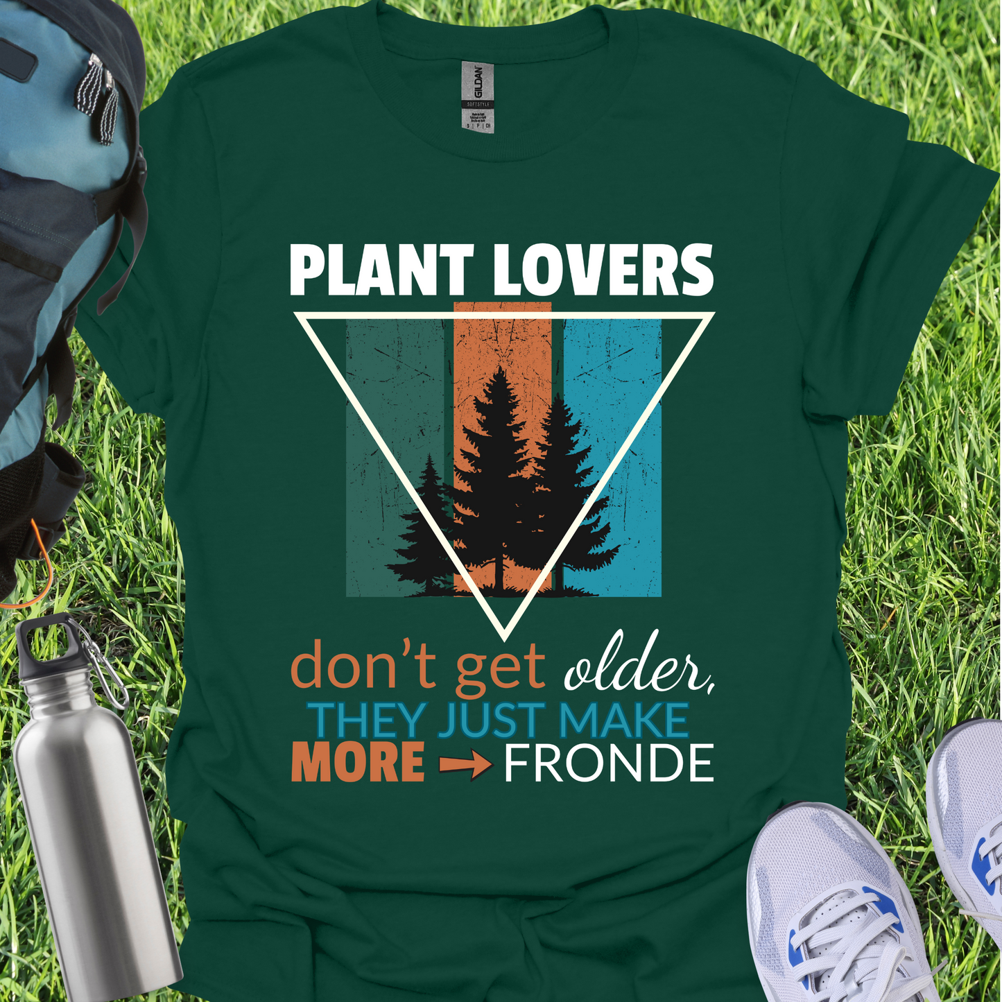 Plant Lovers Don't Get Older They Just Make More Fronde