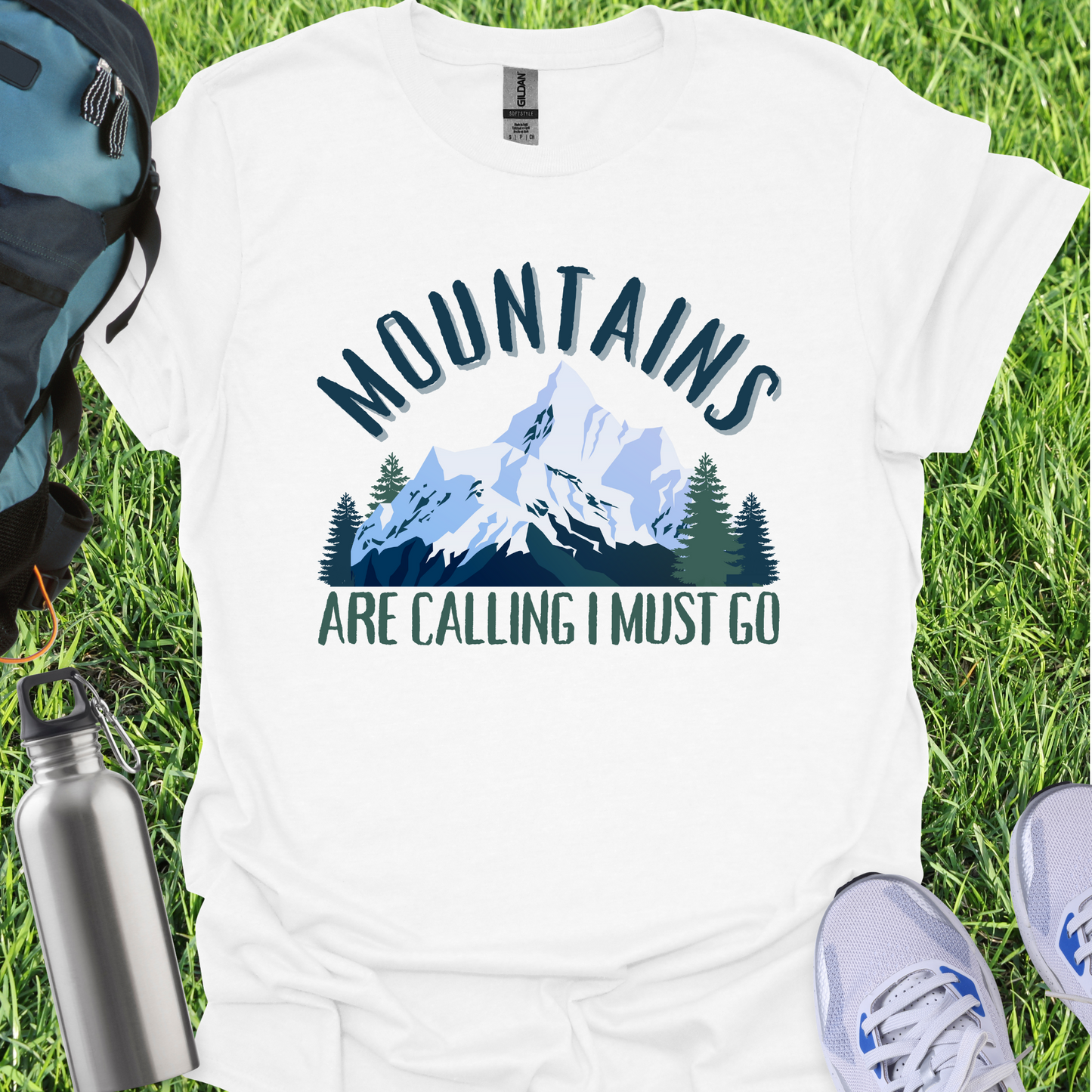 Mountains Are Calling I Must Go