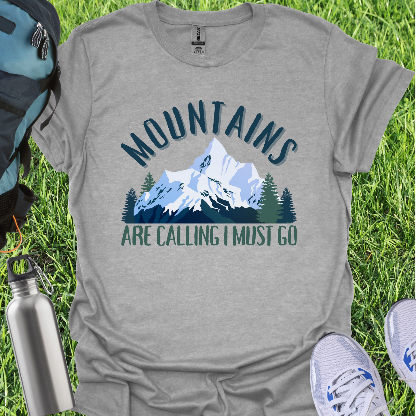 Mountains Are Calling I Must Go