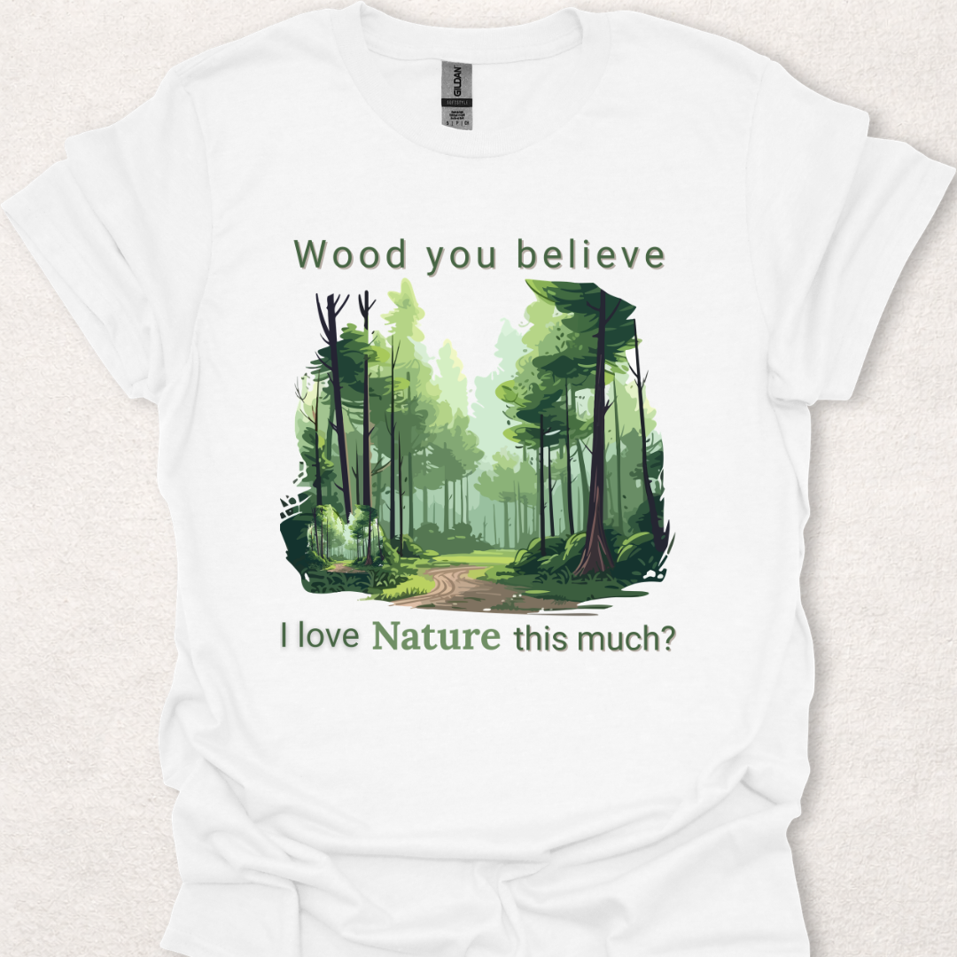 Wood You Believe