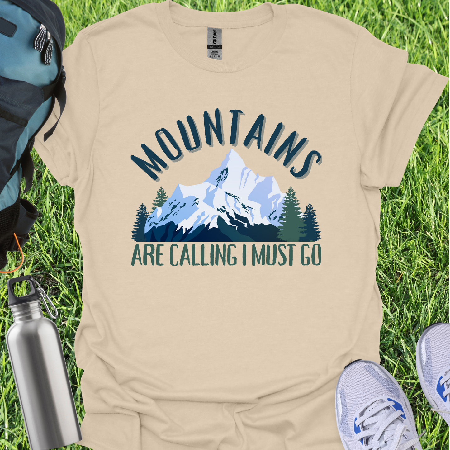 Mountains Are Calling I Must Go