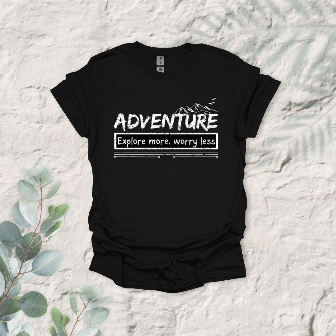 Adventure Explore More Worry Less