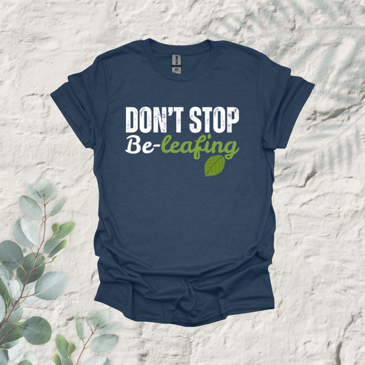 Don't Stop Be-Leafing
