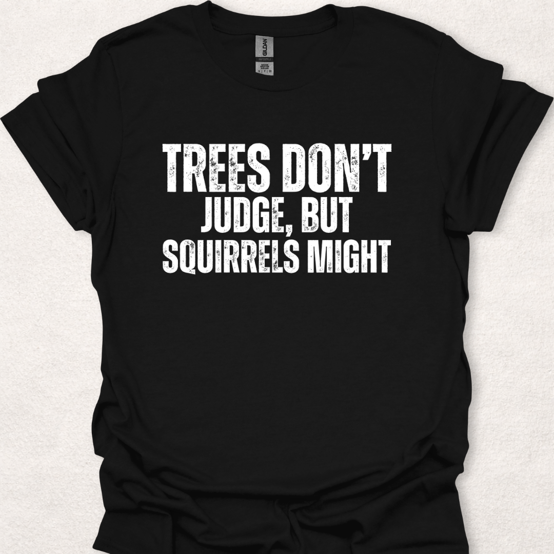 Trees Don’t Judge