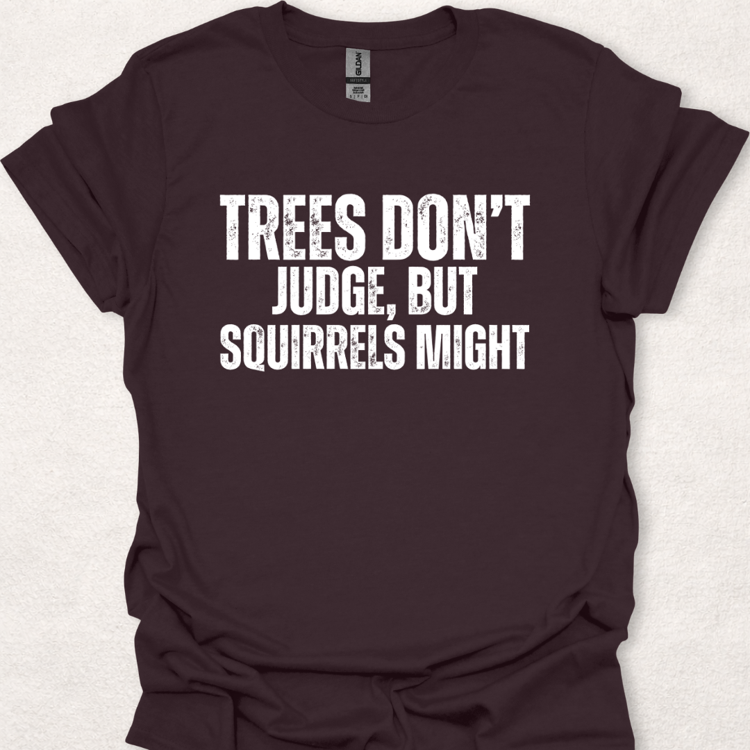 Trees Don’t Judge