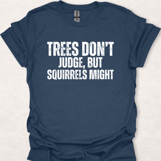 Trees Don’t Judge