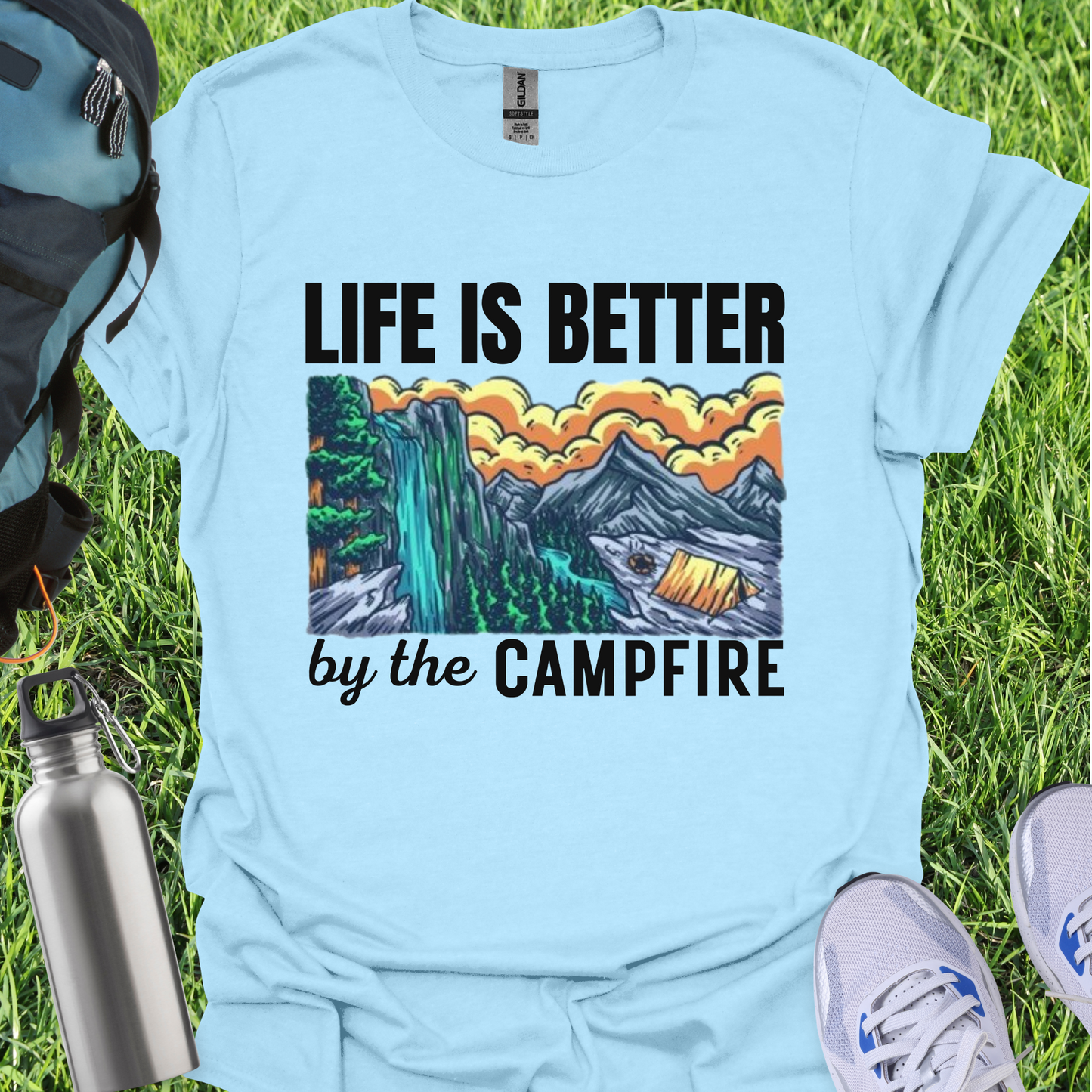 Life Is Better By The Campfire