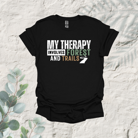 My Therapy Involves Forest And Trails