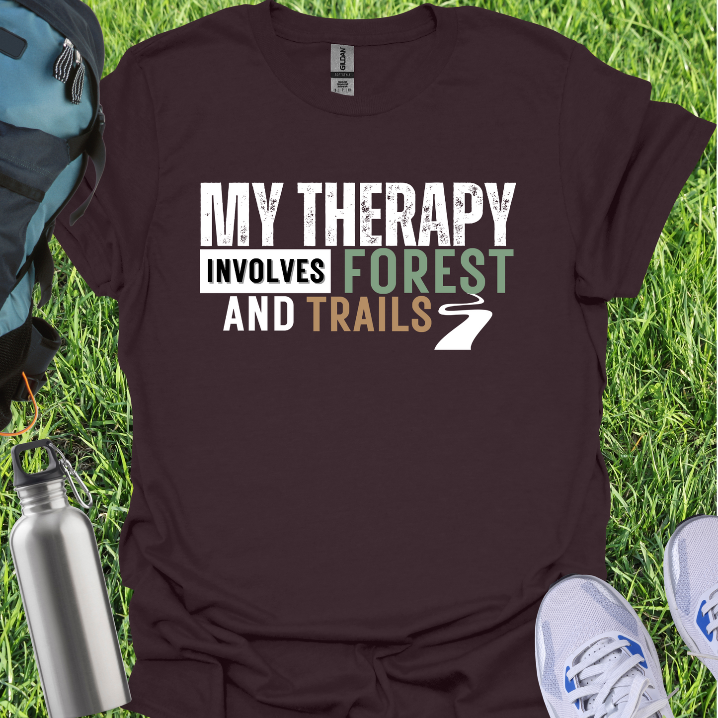 My Therapy Involves Forest And Trails