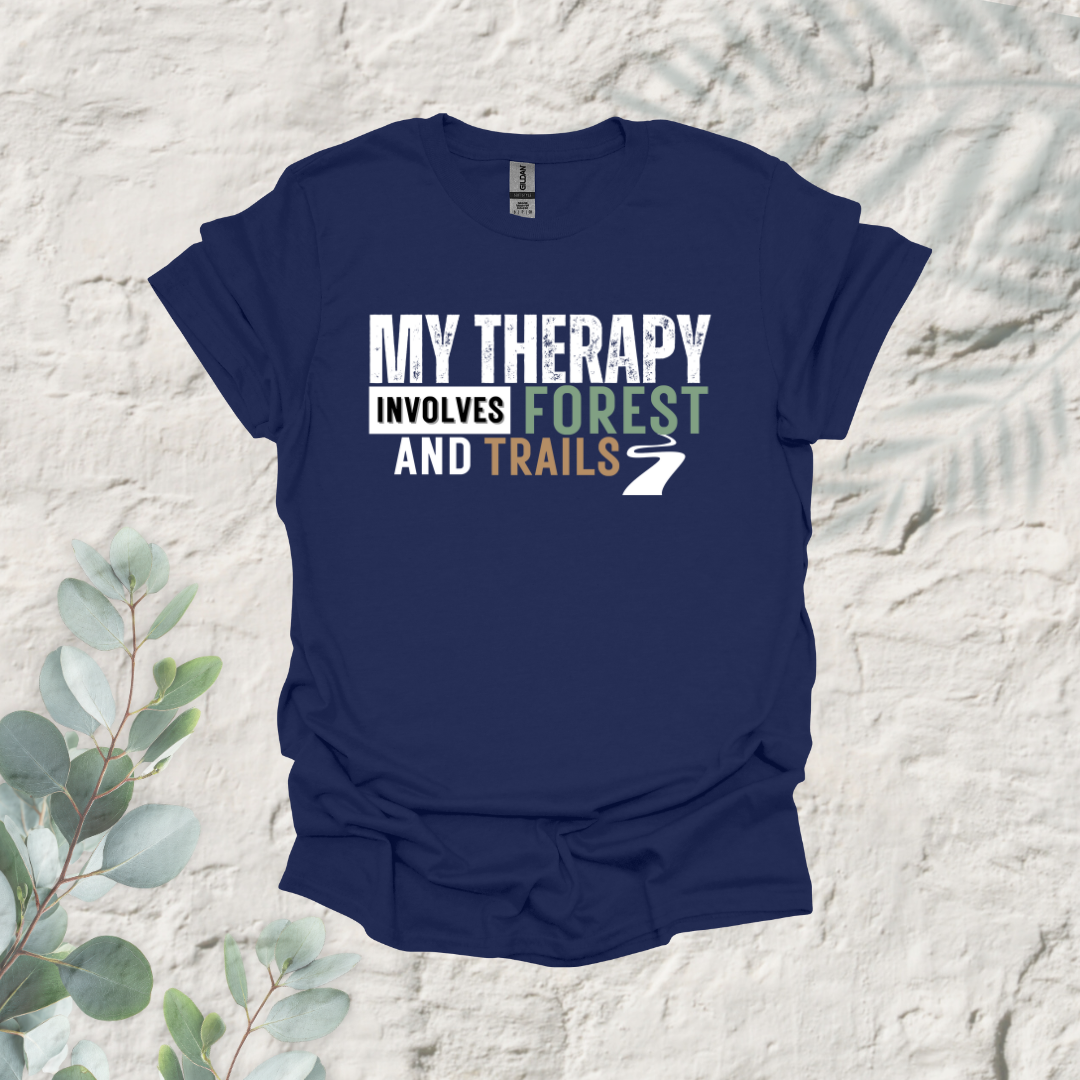 My Therapy Involves Forest And Trails