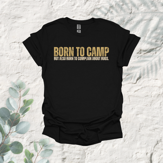 Born To Camp But Also To Complain About Bugs