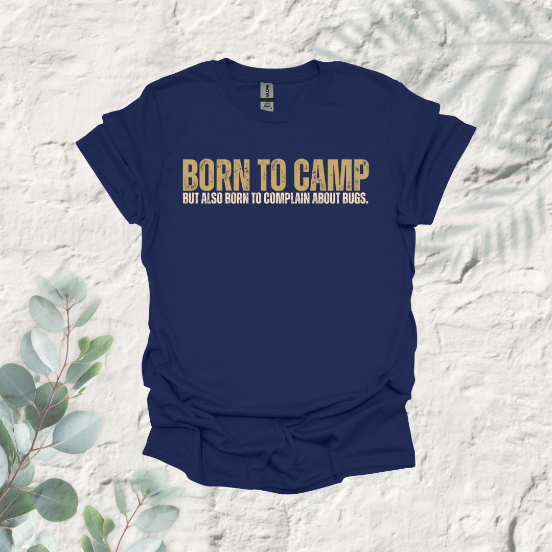 Born To Camp But Also To Complain About Bugs