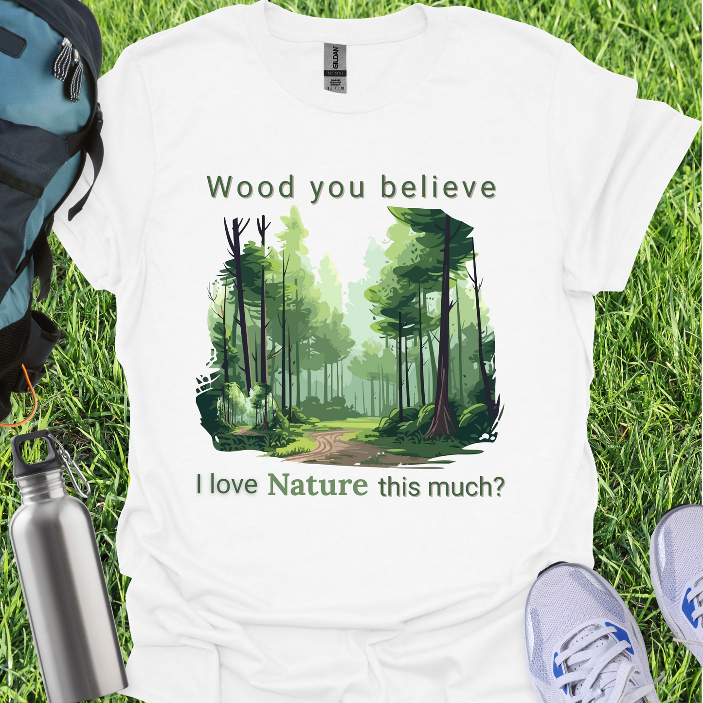 Wood You Believe Love Nature This Much