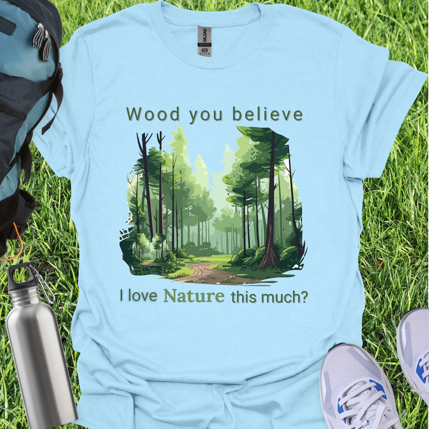 Wood You Believe Love Nature This Much
