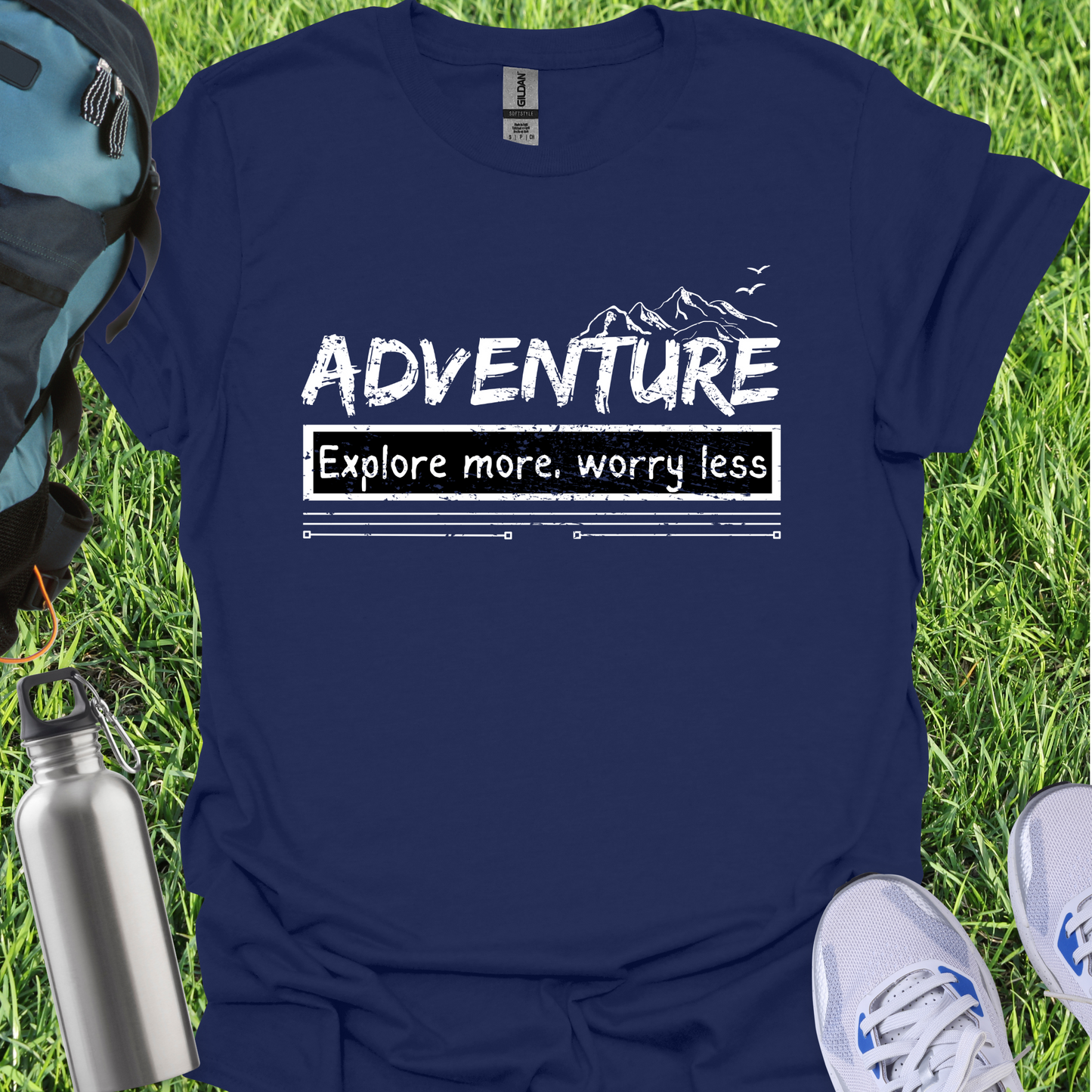 Adventure Explore More Worry Less