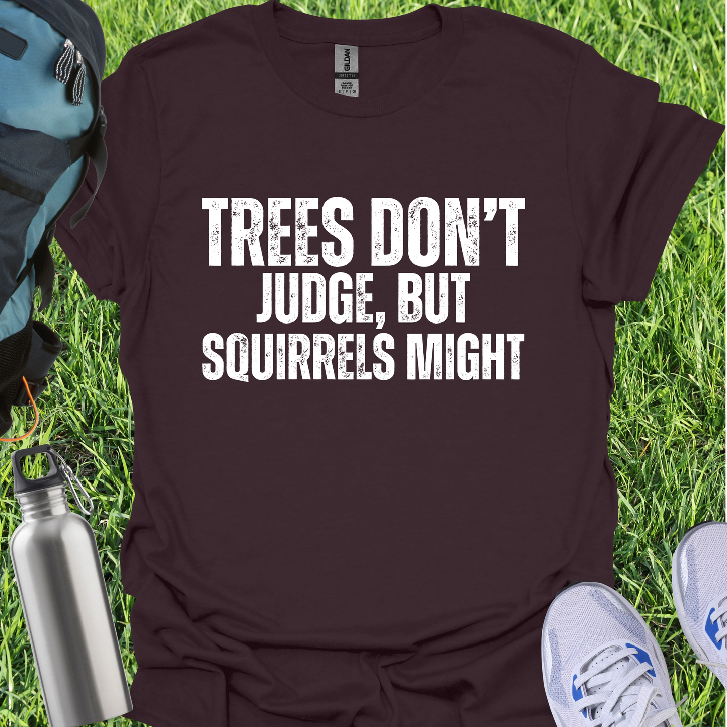 Trees Don't Judge But Squirrels Might
