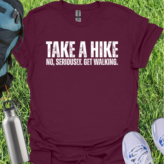 Take A Hike No Seriously Get Walking